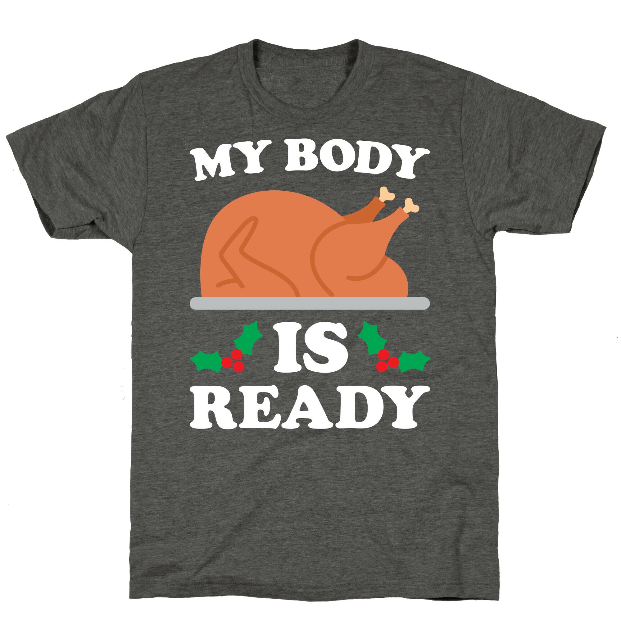 My Body Is Ready: Turkey Unisex Triblend Tee